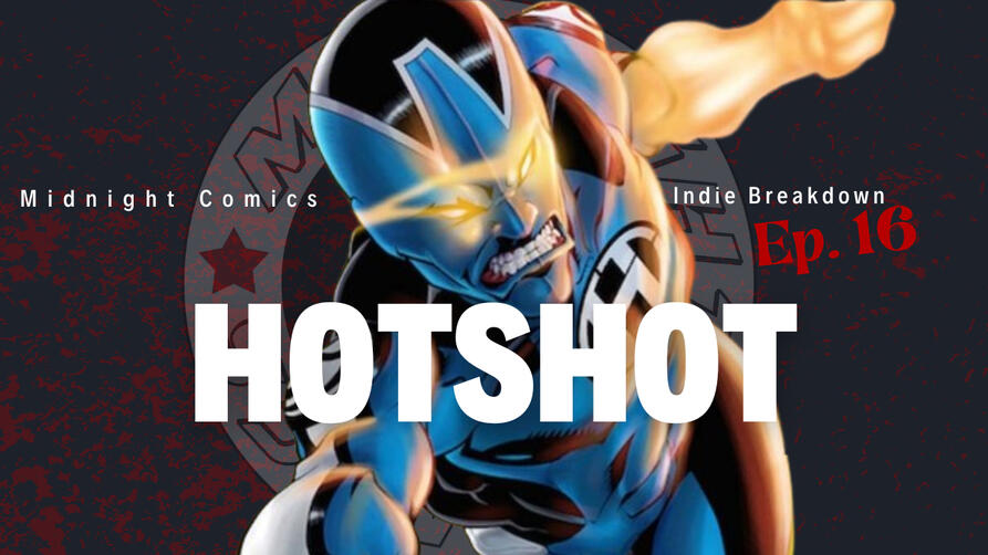Ep.16: Hotshot Indie Breakdown Season 2 Ep.6 Despite juggling his hectic life as an art student and struggling with the pressure of being a hero Michael musters up the strength to press forward as the hero known as Hotshot.