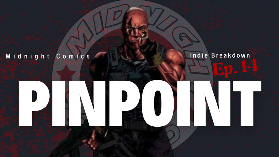 Ep.14: Pinpoint Indie Breakdown Season 2 Ep.4 From a distinguished military sniper to member of an esteemed strike force known as Chess. Pinpoint has his sights set on his next target.