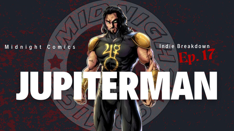Ep.17: Jupiterman Indie Breakdown Season 2 Ep.7 In the face of chaos and death Jupiterman the man turned god must decide whether it’s his place to bring justice to the world or leave humanity to their own devices.