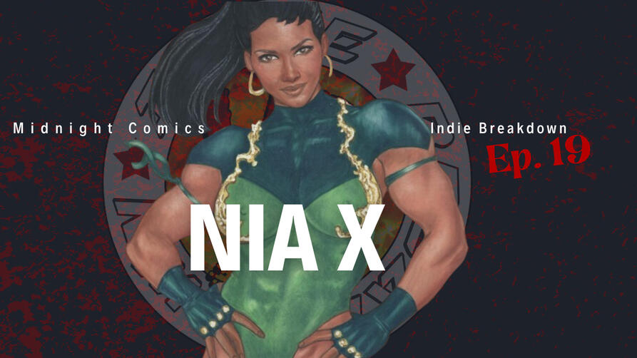 Ep.19: Nia X Indie Breakdown Season 2 Ep.9 Daughter of Nimrod, Trained Zulu and fiercest women on Earth. Nia is ready to conquer the battlefield and her next opponent.