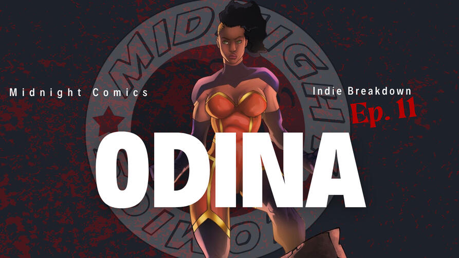Ep.11: Odina Indie Breakdown Season 2 Ep. 1 Haunted by the demons of her past the reluctant hero and hybrid warrior Odina joins the fray.