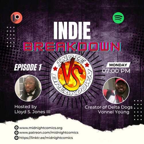 Ep.1:Delta Dogs Indie Breakdown Season 1 Ep. 1 The Delta dogs 7 superpowered cousins who got their powers from a mysterious green entity find themselves entangled in a gang war.Though most have the durability, speed and strength of the average human their powers give them